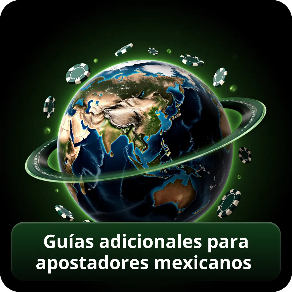 Guías adicionales para apostadores mexicanos mejores casas de apuestas